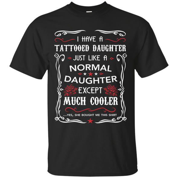 i have a tattooed daughter shirt