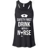 Safety First, Drink With A Nurse