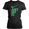 Just Hit It Shirt Weed Clothing